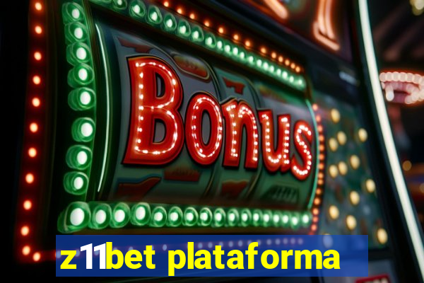 z11bet plataforma